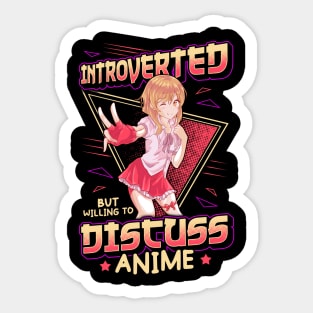 Cute Introverted But Willing To Discuss Anime Girl Sticker